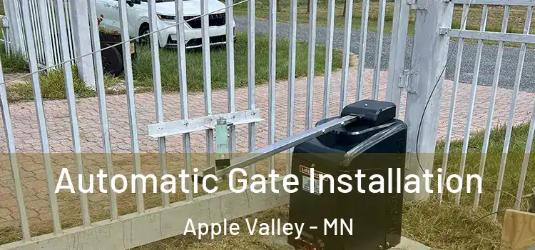 Automatic Gate Installation Apple Valley - MN