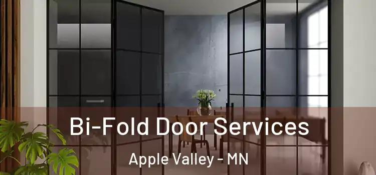 Bi-Fold Door Services Apple Valley - MN