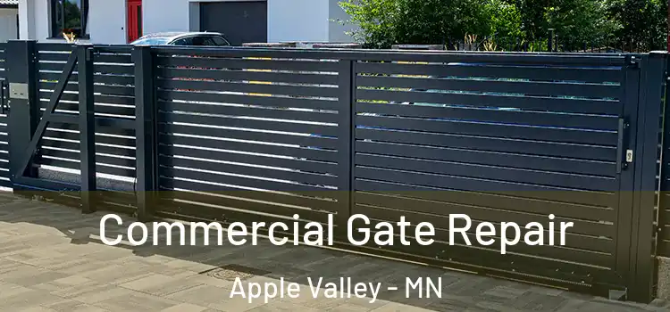 Commercial Gate Repair Apple Valley - MN