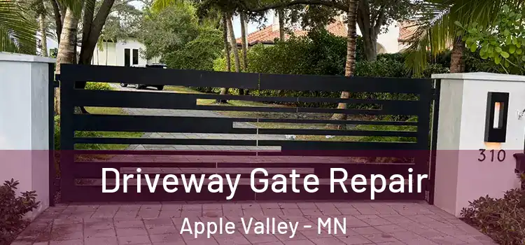 Driveway Gate Repair Apple Valley - MN