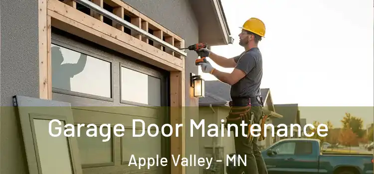 Garage Door Maintenance Apple Valley - MN