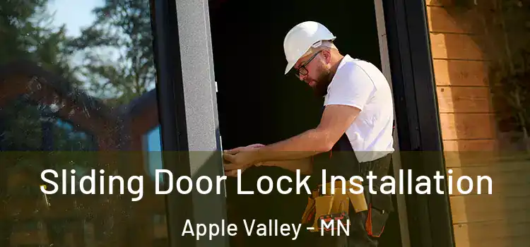 Sliding Door Lock Installation Apple Valley - MN