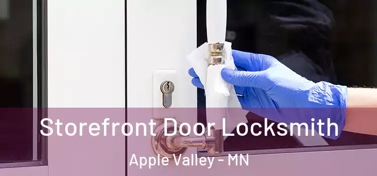 Storefront Door Locksmith Apple Valley - MN